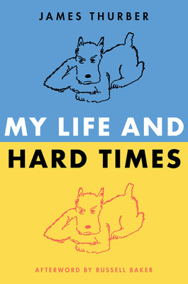 Book cover of My Life and Hard Times by Thurber, James