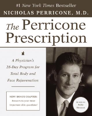 Book cover of The Perricone Prescription: A Physician's 28-Day Program for Total Body and Face Rejuvenation by Perricone, Nicholas