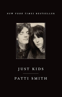 Book cover of Just Kids: An Autobiography by Smith, Patti