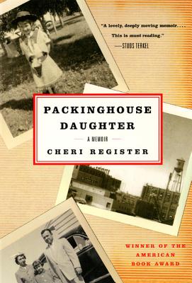 Book cover of Packinghouse Daughter: A Memoir by Register, Cheri