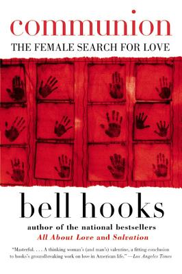 Book cover of Communion: The Female Search for Love by Hooks, Bell