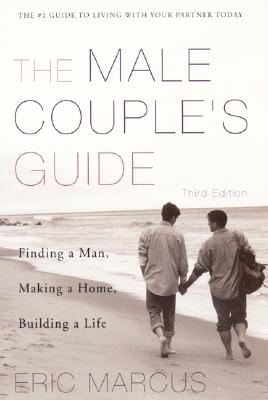 Book cover of Male Couple's Guide 3e by Marcus, Eric