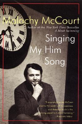 Book cover of Singing My Him Song by McCourt, Malachy
