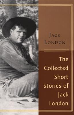 Book cover of The Collected Stories of Jack London by London, Jack