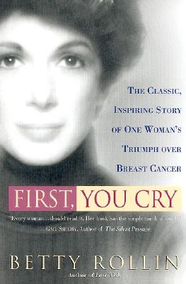 Book cover of First, You Cry by Rollin, Betty