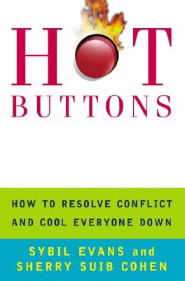 Book cover of Hot Buttons: How to Resolve Conflict and Cool Everyone Down by Evans, Sybil