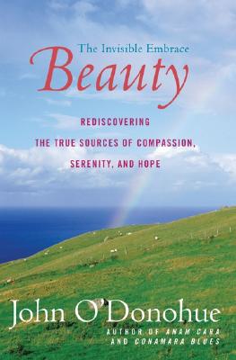 Book cover of Beauty: The Invisible Embrace by O'Donohue, John