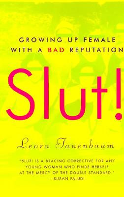 Book cover of Slut! by Tanenbaum, Leora