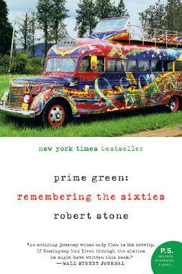 Book cover of Prime Green: Remembering the Sixties by Stone, Robert
