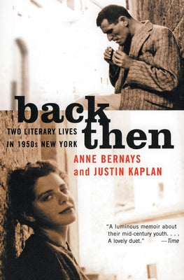 Book cover of Back Then: Two Literary Lives in 1950s New York by Bernays, Anne
