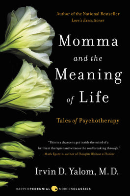 Book cover of Momma and the Meaning of Life: Tales of Psychotherapy by Yalom, Irvin D.