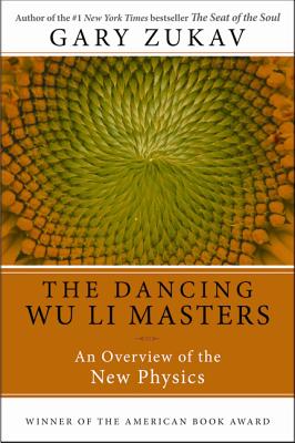 Book cover of Dancing Wu Li Masters: An Overview of the New Physics by Zukav, Gary