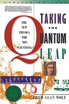Book cover of Taking the Quantum Leap: The New Physics for Nonscientists by Wolf, Fred A.
