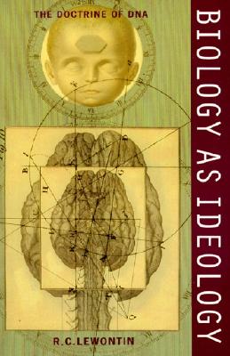 Book cover of Biology as Ideology: The Doctrine of DNA by Lewontin, Richard C.