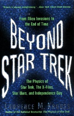 Book cover of Beyond Star Trek: From Alien Invasions to the End of Time by Krauss, Lawrence M.