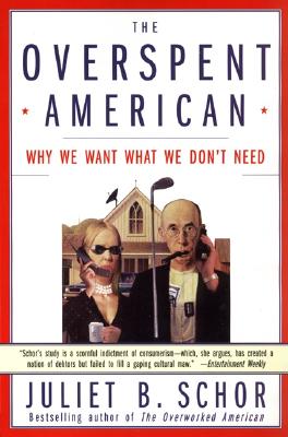 The Overspent American by Juliet B. Schor book cover