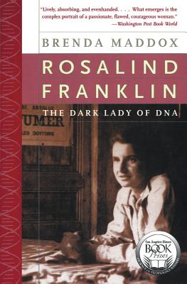 Book cover of Rosalind Franklin: The Dark Lady of DNA by Maddox, Brenda