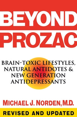 Book cover of Beyond Prozac: Antidotes for Modern Times by Norden, Michael J.