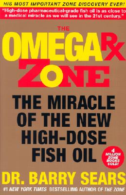 Book cover of The Omega RX Zone: The Miracle of the New High-Dose Fish Oil by Sears, Barry