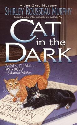 Book cover of Cat in the Dark: A Joe Grey Mystery by Murphy, Shirley Rousseau