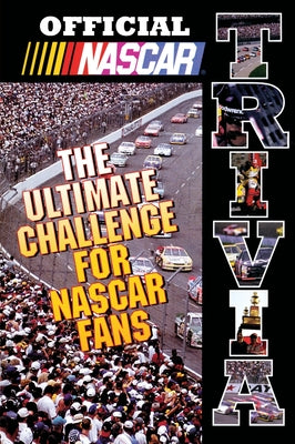 Official NASCAR Trivia: The Ultimate Challenge for NASCAR Fans by Nascar book cover