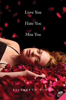 Book cover of Love You Hate You Miss You by Scott, Elizabeth