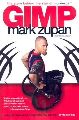 Book cover of Gimp: The Story Behind the Star of Murderball by Zupan, Mark