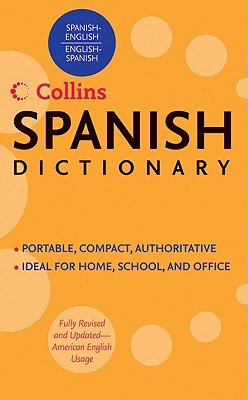 Book cover of Collins Spanish Dictionary: Spanish-English/English-Spanish by Harpercollins Publishers