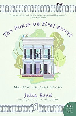 Book cover of The House on First Street: My New Orleans Story by Reed, Julia
