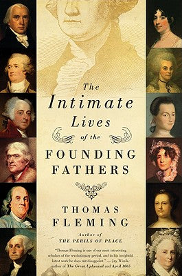 Book cover of The Intimate Lives of the Founding Fathers by Fleming, Thomas