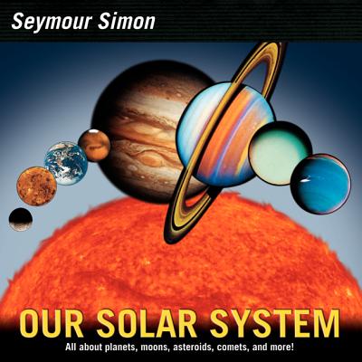 Book cover of Our Solar System: Revised Edition by Simon, Seymour