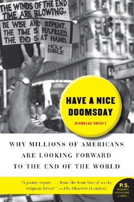 Book cover of Have a Nice Doomsday: Why Millions of Americans Are Looking Forward to the End of the World by Guyatt, Nicholas