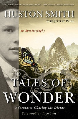 Book cover of Tales of Wonder: Adventures Chasing the Divine, an Autobiography by Smith, Huston