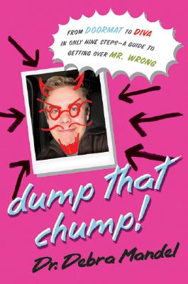 Book cover of Dump That Chump! by Mandel, Debra