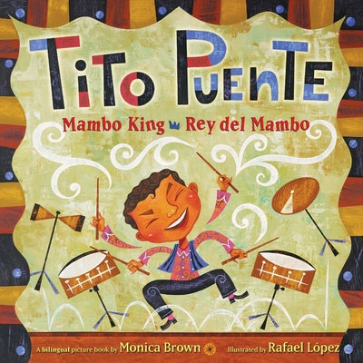 Book cover of Tito Puente, Mambo King/Tito Puente, Rey del Mambo: Bilingual English-Spanish by Brown, Monica