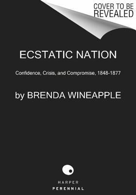 Book cover of Ecstatic Nation by Wineapple, Brenda