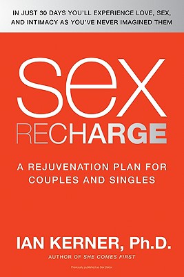 Book cover of Sex Recharge: A Rejuvenation?plan for Couples and Singles by Kerner, Ian