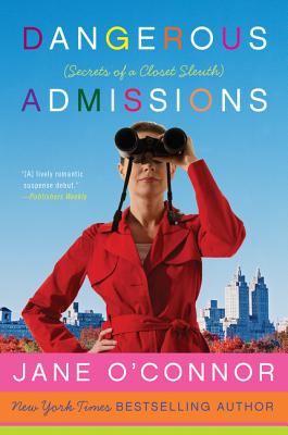 Book cover of Dangerous Admissions: Secrets of a Closet Sleuth by O'Connor, Jane