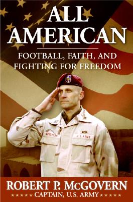 Book cover of All American: Football, Faith, and Fighting for Freedom by McGovern, Robert