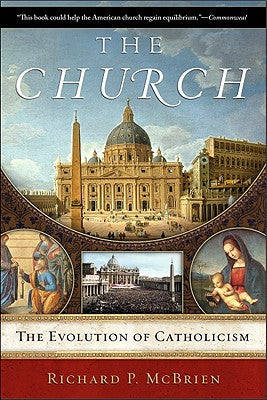 Book cover of The Church: The Evolution of Catholicism by McBrien, Richard P.