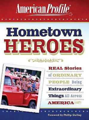 Book cover of Hometown Heroes: Real Stories of Ordinary People Doing Extraordinary Things All Across America by Aldrich, Marta Warnick