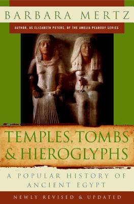 Temples, Tombs, and Hieroglyphs: A Popular History of Ancient Egypt by Mertz, Barbara book cover