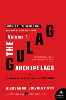 Book cover of The Gulag Archipelago [Volume 1]: An Experiment in Literary Investigation by Solzhenitsyn, Aleksandr I.