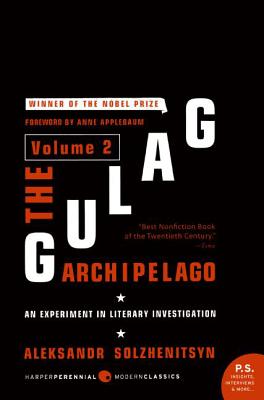 Book cover of The Gulag Archipelago [Volume 2]: An Experiment in Literary Investigation by Solzhenitsyn, Aleksandr I.