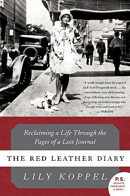 Book cover of The Red Leather Diary: Reclaiming a Life Through the Pages of a Lost Journal by Koppel, Lily