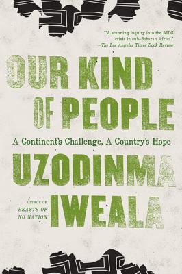 Book cover of Our Kind of People by Iweala, Uzodinma