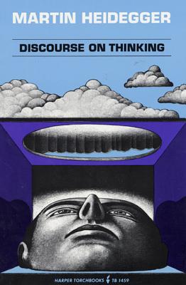 Book cover of Discourse on Thinking: A Translation of Gelassenheit by Heidegger, Martin