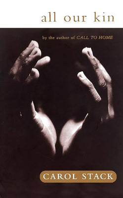 Book cover of All Our Kin by Stack, Carol B.