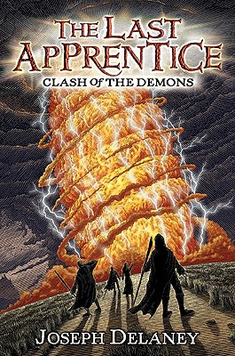 Book cover of The Last Apprentice: Clash of the Demons (Book 6) by Delaney, Joseph