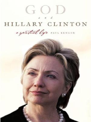 Book cover of God and Hillary Clinton LP by Kengor, Paul